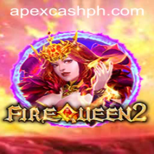Exploring the Thrills of FireQueen2: A New Era in Gaming with ApexCash Integration